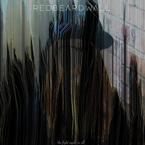 Red Beard Wall - Fight Needs Us All in the group CD / Rock at Bengans Skivbutik AB (3534022)