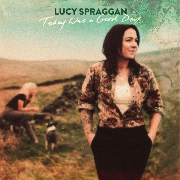 Spraggan Lucy - Today Was A Good Day in the group VINYL / Bestsellers at Bengans Skivbutik AB (3541952)