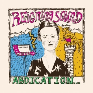 Reigning Sound - Abdication... For Your Love (Re-Iss in the group VINYL / Rock at Bengans Skivbutik AB (3541956)