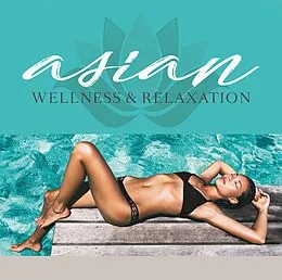 Various Artists - Asian Wellness & Relaxation in the group CD / Pop-Rock at Bengans Skivbutik AB (3542351)