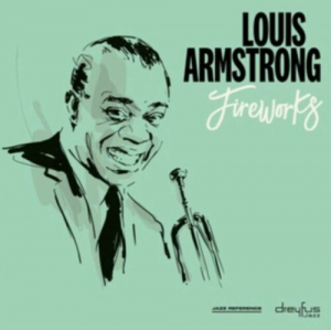 Louis Armstrong - Fireworks in the group OUR PICKS / CD Mid at Bengans Skivbutik AB (3544264)