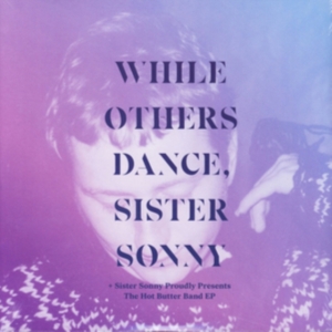 Sister Sonny - While Others Dance in the group VINYL / Rock at Bengans Skivbutik AB (3544983)