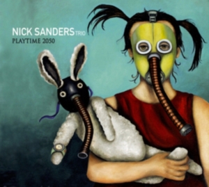 Sanders Nick (Trio) - Playtime 2050 in the group OTHER / Övrigt /  at Bengans Skivbutik AB (3545220)
