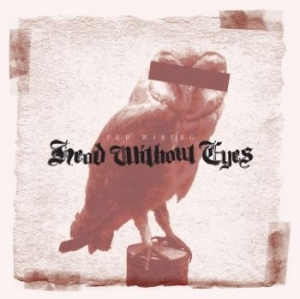 Wiberg Per - Head Without Eyes (Jewelcase) in the group CD / Hårdrock,Pop-Rock,Svensk Musik at Bengans Skivbutik AB (3545951)