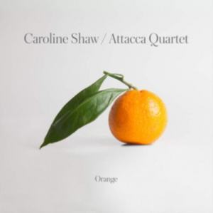 Attacca Quartet - Caroline Shaw: Orange in the group CD / New releases / Classical at Bengans Skivbutik AB (3546821)
