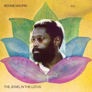 Maupin Bennie - The Jewel In The Lotus in the group OUR PICKS / Classic labels / ECM Records at Bengans Skivbutik AB (3546831)