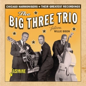 Big Three Trio - Chicago Harmonisers in the group CD / Blues,Jazz at Bengans Skivbutik AB (3548644)
