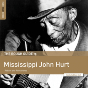 Hurt Mississippi John - Rough Guide To Mississippi John Hur in the group VINYL / Blues,Jazz at Bengans Skivbutik AB (3548652)