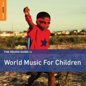 Blandade Artister - Rough Guide To World Music For Chil in the group CD / Elektroniskt,World Music at Bengans Skivbutik AB (3548653)