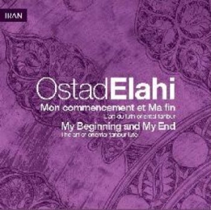 Ostad Elahi - Mon Commencement Et Ma Fin in the group CD / New releases / Worldmusic at Bengans Skivbutik AB (3548697)