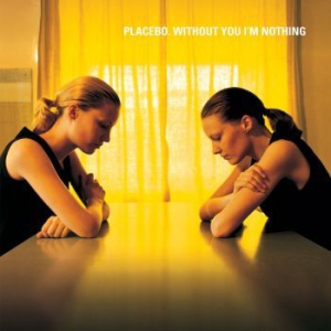 Placebo - Without You I'm Nothing in the group VINYL / Pop-Rock at Bengans Skivbutik AB (3548756)