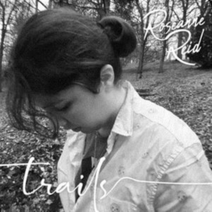 Roseanne Reid - Trails in the group OTHER / Övrigt /  at Bengans Skivbutik AB (3548808)