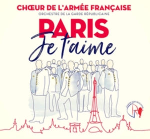 Choeur De L'armée Française - Paris Je T'aime in the group OTHER / Övrigt /  at Bengans Skivbutik AB (3549653)