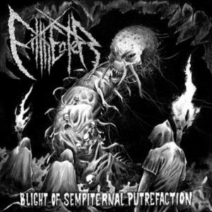 Filtheater - Blight Of Sempiternal Putrefaction in the group OTHER / Övrigt /  at Bengans Skivbutik AB (3549721)