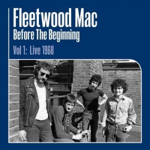 Fleetwood Mac - Before The Beginning Vol 1: Live 19 in the group Julspecial19 at Bengans Skivbutik AB (3553300)