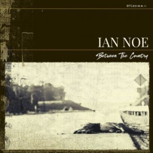 Noe Ian - Between The Country in the group CD / Upcoming releases / Country at Bengans Skivbutik AB (3553383)