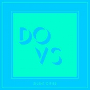 Dovs - Silent Cities in the group VINYL / Dans/Techno at Bengans Skivbutik AB (3553407)