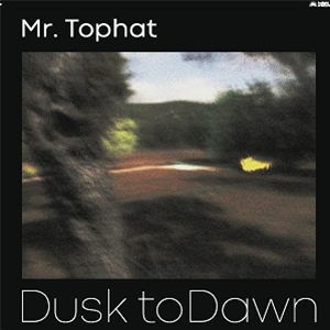 Mr Tophat - Dusk To Dawn Pt.Iii in the group VINYL / Upcoming releases / Dance/Techno at Bengans Skivbutik AB (3553424)