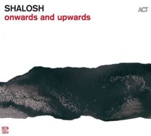 Shalosh - Onwards And Upwards in the group OUR PICKS / Jazz From ACT at Bengans Skivbutik AB (3553480)