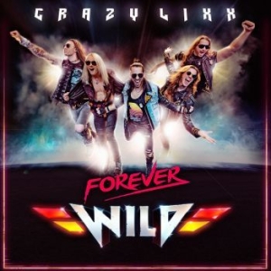 Crazy Lixx - Forever Wild in the group CD / Hårdrock at Bengans Skivbutik AB (3555383)
