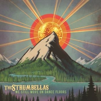 Strumbellas - We Still Move On Dance Floors in the group CD / Pop at Bengans Skivbutik AB (3558609)