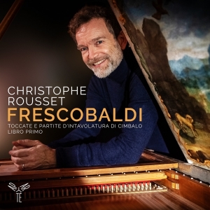 Christophe Rousset - Frescobaldi: Toccate E Partite D'intavolatura Di Cembalo in the group CD / Klassiskt,Övrigt at Bengans Skivbutik AB (3560834)