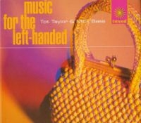 Taylor Tot And Mick Bass - Music For The Left-Handed in the group CD / Pop-Rock at Bengans Skivbutik AB (3565514)