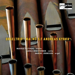 Marika Fältskog Samuli Örnströmer - Orgeltrio I Malmö S:T Andreas Kyrka in the group CD / Upcoming releases / Classical at Bengans Skivbutik AB (3566081)