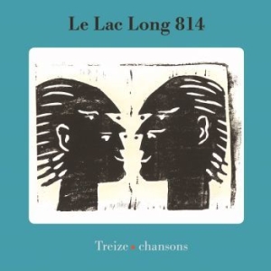 Le Lac Long 814 - Treize Chansons in the group Labels / Bengans Distribution at Bengans Skivbutik AB (3567498)
