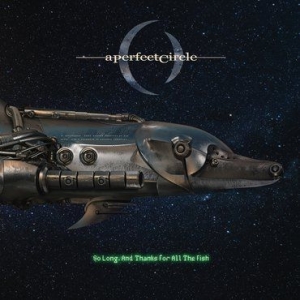 A Perfect Circle - So Long, And Thanks For All The Fish (Black Friday Exclusive) in the group VINYL / Rock at Bengans Skivbutik AB (3572003)