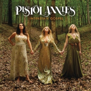 Pistol Annies - Interstate Gospel in the group OUR PICKS / Best Album Of The 10s / Bäst Album Under 10-talet - RollingStone at Bengans Skivbutik AB (3587521)