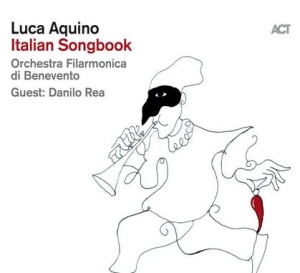 Luca Aquino - Italian Songbook in the group CD / New releases / Jazz/Blues at Bengans Skivbutik AB (3596605)
