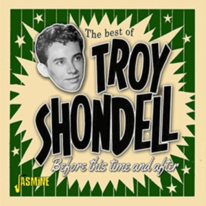 Shondell Troy - Before This Time And After in the group OTHER / Övrigt /  at Bengans Skivbutik AB (3597207)