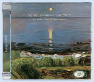 Kleiberg Ståle - Do You Believe In Heather? in the group MUSIK / SACD / Klassiskt at Bengans Skivbutik AB (3597490)