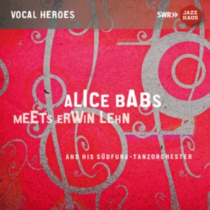 Alice Babs Südfunk-Tanzorchester - Alice Babs Meets Erwin Lehn And His in the group OTHER / Övrigt /  at Bengans Skivbutik AB (3597513)