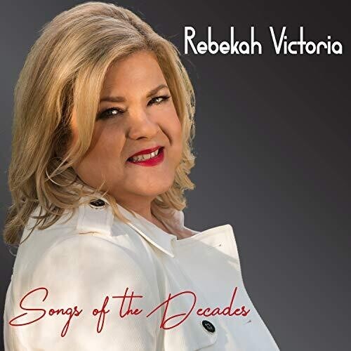 Victoria Rebekah - Songs Of The Decades in the group CD / Jazz/Blues at Bengans Skivbutik AB (3599383)
