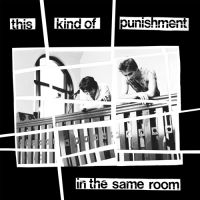 This Kind Of Punishment - In The Same Room in the group VINYL / Pop-Rock at Bengans Skivbutik AB (3599472)