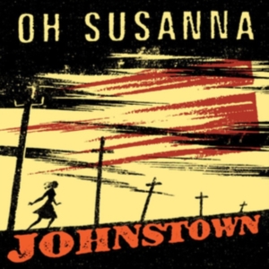 Oh Susanna - Johnstown - 20Th Anniversary Editio in the group CD / Country at Bengans Skivbutik AB (3599750)
