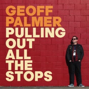 Palmer Geoff - Pulling Out All The Stops in the group CD / Pop-Rock at Bengans Skivbutik AB (3601519)