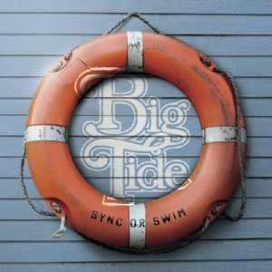 Big Tide - Sync Or Swim in the group OTHER / Övrigt /  at Bengans Skivbutik AB (3601585)