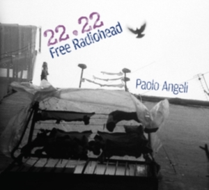 Angeli Paolo - 22.22 Free Radiohead in the group OTHER / Övrigt /  at Bengans Skivbutik AB (3603042)