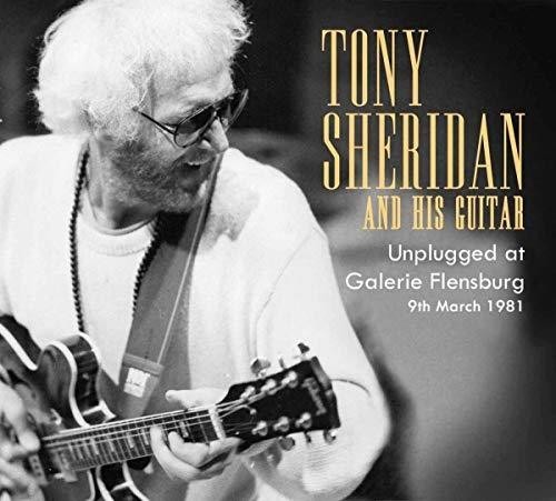 Tony Sheridan - Unplugged At Galerie Flensburg in the group CD / Rock at Bengans Skivbutik AB (3603571)