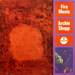 Archie Shepp - Fire Music (Vinyl) in the group VINYL / Jazz at Bengans Skivbutik AB (3623316)