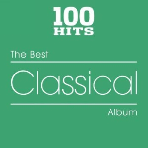 Various Artists - 100 Hits - Best Of Classical in the group CD / Pop-Rock at Bengans Skivbutik AB (3623541)
