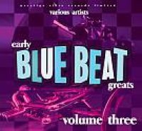 Blandade Artister - Early Blue Beat Great Vol.3 in the group CD / Upcoming releases / Reggae at Bengans Skivbutik AB (3629444)