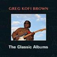 Brown Gregg Kofi - Classic Albums in the group CD / Upcoming releases / Worldmusic at Bengans Skivbutik AB (3629608)