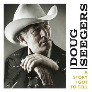 Doug Seegers - A Story I Got To Tell in the group Minishops / Doug Seegers at Bengans Skivbutik AB (3631652)