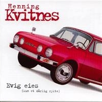 Henning Kvitnes - Evig Eies (Kun Et Dårlig Rykte in the group CD / Norsk Musik,Pop-Rock at Bengans Skivbutik AB (3635382)