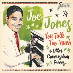 Joe Jones - You Talk Too Much And Other Conversation Pieces in the group CD / Blues,Jazz,RnB-Soul at Bengans Skivbutik AB (3636409)