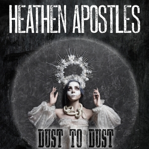Heathen Apostles - Dust To Dust in the group CD / Punk at Bengans Skivbutik AB (3636483)